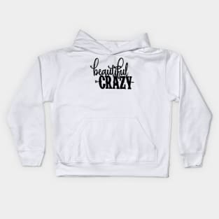 Beautiful Crazy Kids Hoodie